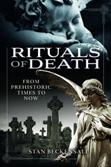E-book, Rituals of Death : From Prehistoric Times to Now., Beckensall, Stan, Pen and Sword