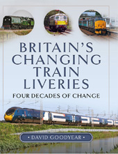 E-book, Britain's Changing Train Liveries, Pen and Sword