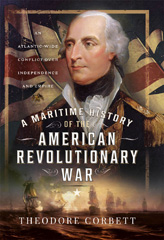 eBook, A Maritime History of the American Revolutionary War, Corbett, Theodore, Pen and Sword