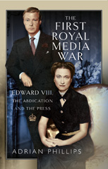 E-book, The First Royal Media War, Phillips, Adrian, Pen and Sword