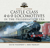 eBook, Great Western Castle Class 4-6-0 Locomotives in the Preservation Era, Maidment, David, Pen and Sword