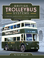 E-book, British Trolleybus Systems : Wales, Midlands and East Anglia, Pen and Sword