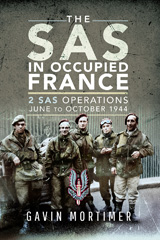 E-book, The SAS in Occupied France, Mortimer, Gavin, Pen and Sword