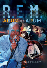 eBook, R.E.M. Album by Album, Pilley, Max., Pen and Sword