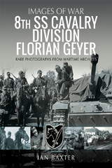 eBook, 8th SS Cavalry Division Florian Geyer, Pen and Sword