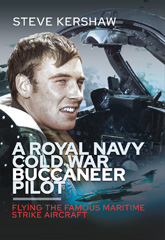 E-book, A Royal Navy Cold War Buccaneer Pilot, Kershaw, Simon, Pen and Sword