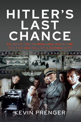E-book, Hitler's Last Chance, Prenger, Kevin, Pen and Sword