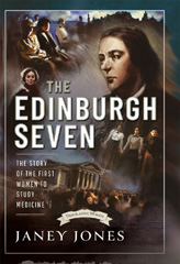 E-book, The Edinburgh Seven, Jones, Janey, Pen and Sword