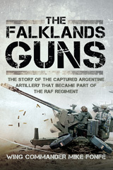 eBook, The Falklands Guns, Fonfé, Mike, Pen and Sword