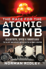 eBook, The Race for the Atomic Bomb, Ridley, Norman, Pen and Sword