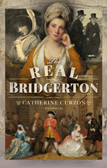 E-book, The Real Bridgerton, Curzon, Catherine, Pen and Sword