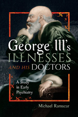 eBook, George III's Illnesses and his Doctors, Ramscar, Michael, Pen and Sword