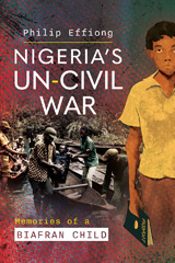 E-book, Nigeria's Un-Civil War, Effiong, Philip, Pen and Sword