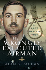 E-book, The Wrongly Executed Airman, Strachan, Alan, Pen and Sword