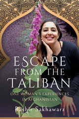 eBook, Escape from the Taliban : One Woman's Experiences in Afghanistan, Sakhawarz, Bashir, Pen and Sword