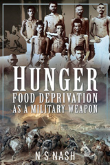 eBook, Hunger : Food Deprivation as a Military Weapon, Pen and Sword