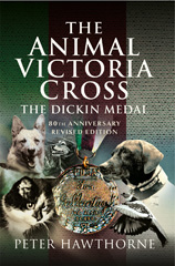 eBook, The Animal Victoria Cross : The Dickin Medal - 80th Annivesary Revised Edition, Pen and Sword