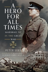 E-book, A Hero For All Times : Marshall VC in The Great War, Lees, Peter, Pen and Sword