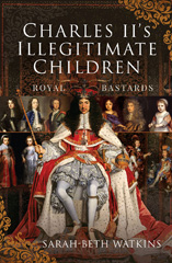E-book, Charles II's Illegitimate Children : Royal Bastards, Pen and Sword