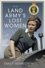 E-book, The Land Army's Lost Women, Ashworth, Emily, Pen and Sword