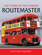E-book, Last Years of the London Routemaster, Matthew Wharmby, Pen and Sword