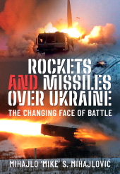 eBook, Rockets and Missiles Over Ukraine : The Changing Face of Battle, Pen and Sword