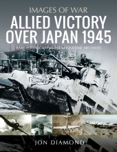 eBook, Allied Victory Over Japan 1945 : Rare Photographs from Wartime Achieves, Pen and Sword