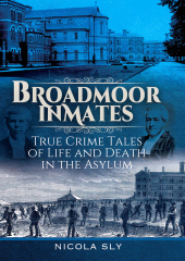 E-book, Broadmoor Inmates : True Crime Tales of Life and Death in the Asylum, Pen and Sword