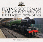 eBook, Flying Scotsman, and the Story of Gresley's First Pacific Locomotives, Pen and Sword