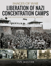 E-book, Liberation of Nazi Concentration Camps, Pen and Sword