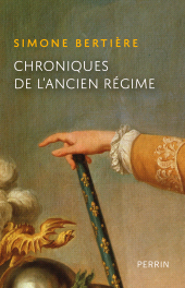 E-book, Chroniques de l'Ancien Régime, Éditions Perrin
