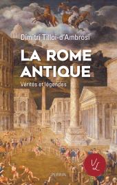 E-book, La Rome antique, vérités et légendes, Éditions Perrin