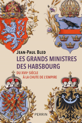 E-book, Les grands ministres des Habsbourg, Éditions Perrin