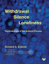 E-book, Withdrawal, Silence, Loneliness : Psychotherapy of the Schizoid Process, Erskine, Richard G., Phoenix Publishing House
