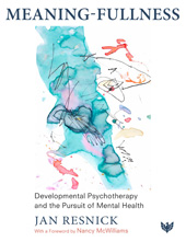 E-book, Meaning-Fullness : Developmental Psychotherapy and the Pursuit of Mental Health, Resnick, Jan., Phoenix Publishing House