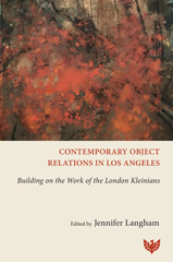 eBook, Contemporary Object Relations in Los Angeles : Building on the Work of the London Kleinians, Phoenix Publishing House