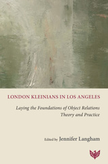 E-book, London Kleinians in Los Angeles : Laying the Foundations of Object Relations Theory and Practice, Phoenix Publishing House