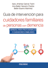 E-book, Guía de intervención para cuidadores familiares de personas con demencia : Manual para profesionales y cuidadores familiares, Ediciones Pirámide