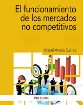 E-book, El funcionamiento de los mercados no competitivos, Ediciones Pirámide