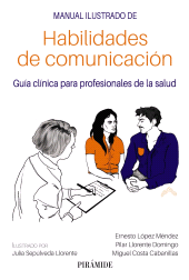 E-book, Manual ilustrado de habilidades de comunicación : Guía clínica para profesionales de la salud, Ediciones Pirámide