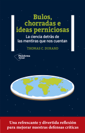 eBook, Bulos, chorradas e ideas perniciosas : La ciencia detrás de las mentiras que nos cuentan, Plataforma Editorial