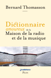 E-book, Dictionnaire amoureux de la Maison de la radio et de la musique, Plon