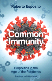 E-book, Common Immunity : Biopolitics in the Age of the Pandemic, Polity Press