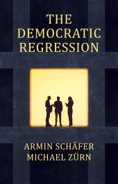 eBook, The Democratic Regression : The Political Causes of Authoritarian Populism, Polity Press