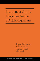 eBook, Intermittent Convex Integration for the 3D Euler Equations : (AMS-217), Buckmaster, Tristan, Princeton University Press