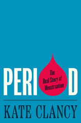 E-book, Period : The Real Story of Menstruation, Princeton University Press