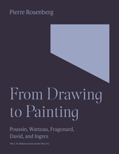 E-book, From Drawing to Painting : Poussin, Watteau, Fragonard, David, and Ingres, Rosenberg, Pierre, Princeton University Press
