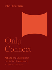 E-book, Only Connect : Art and the Spectator in the Italian Renaissance, Shearman, John K.G., Princeton University Press
