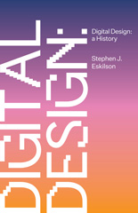 E-book, Digital Design : A History, Eskilson, Stephen, Princeton University Press