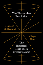 E-book, The Einsteinian Revolution : The Historical Roots of His Breakthroughs, Princeton University Press